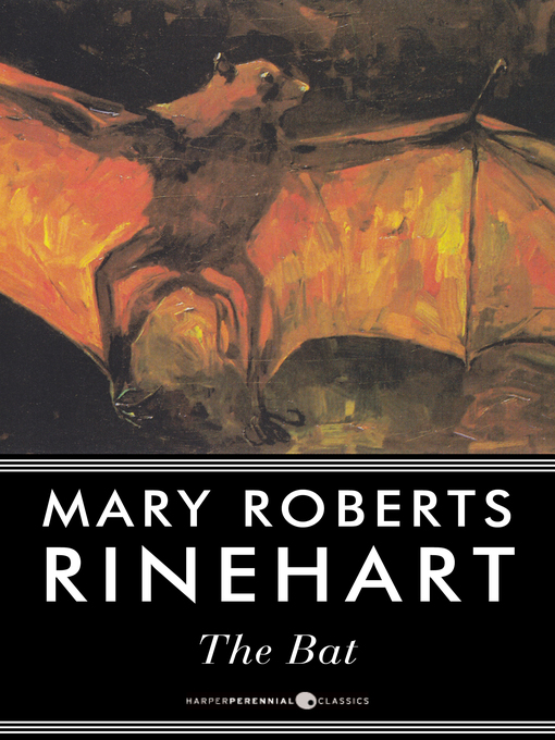 Title details for The Bat by Mary Roberts Rinehart - Wait list
